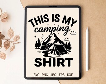 Outdoors SVG design | This Is My Camping Shirt | T-shirt & Mug design for Cricut