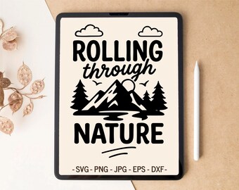 Outdoor Adventure SVG | Rolling Through Nature | T-shirt & Mug design for Cricut