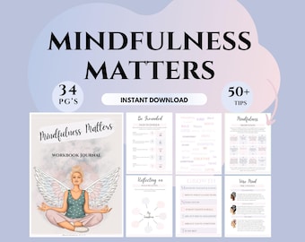 May include: A digital download of a mindfulness workbook journal with 34 pages and over 50 tips. The cover features a woman meditating with angel wings in a pink and white watercolor background. The title "Mindfulness Matters" is in black text.