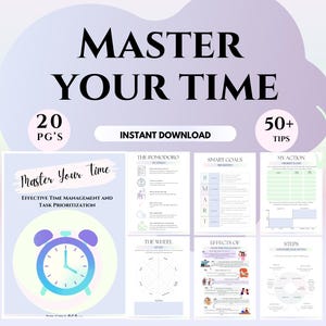 May include: A digital download guide with the title "Master Your Time" featuring 20 pages of tips and worksheets for effective time management and task prioritization. The guide includes worksheets for the Pomodoro Technique, SMART goals, and time tracking.