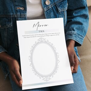 May include: A white printable worksheet with a decorative oval frame and the text "Mirror Talk" with instructions to stand in front of a mirror and write down three things you love about yourself each day for a week.