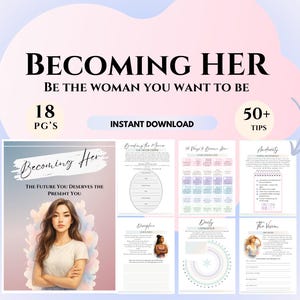 Op de afbeelding: Digitale download met de titel "Becoming Her" met de slogan "Wees de vrouw die je wilt zijn". De afbeelding toont een vrouw en verschillende pagina's met tekst en afbeeldingen. Bevat de tekst "Direct downloaden", "18 PG'S" en "50+ TIPS".