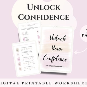 May include: A digital printable workbook with a pink and white watercolour background. The title is "Unlock Your Confidence 10-Day Challenge". The text "37 Pages" is in a circle on the right side of the image. The text "Digital Printable Worksheets" is at the bottom of the image.
