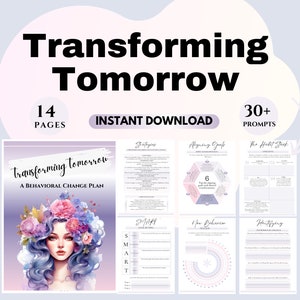 May include: A printable digital planner with a purple and pink floral design. The planner is titled "Transforming Tomorrow: A Behavioral Change Plan". The planner includes sections for strategies, aligning goals, habit tracking, SMART goals, new behaviors, and identifying triggers.