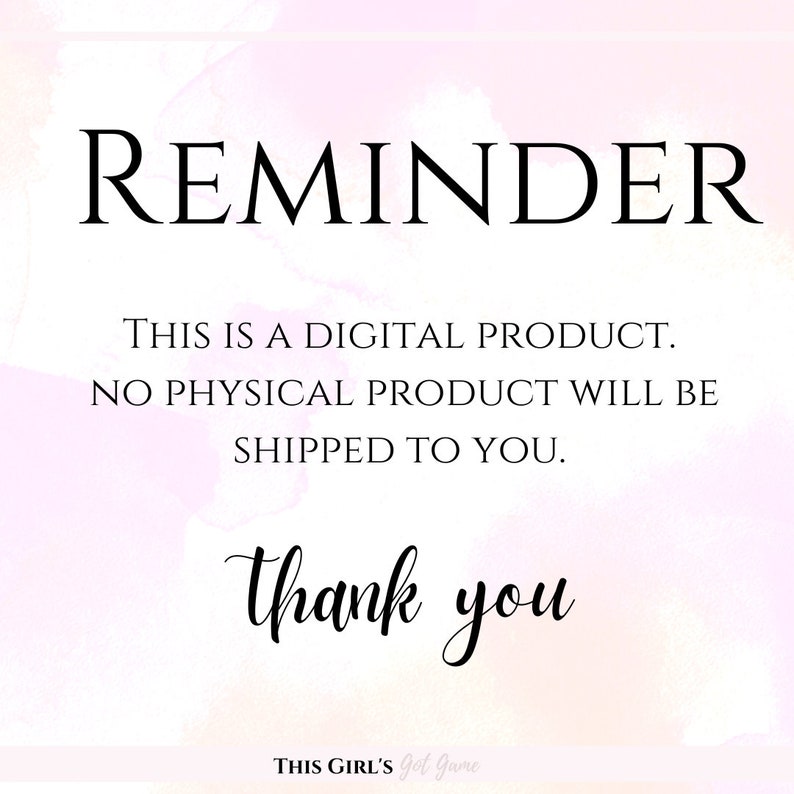 K&ouml;nnte beinhalten: Eine Erinnerung, dass dies ein digitales Produkt ist, kein physisches Produkt wird versandt. Der Text befindet sich auf einem rosa und wei&szlig;en Aquarellhintergrund. Der Text lautet "REMINDER THIS IS A DIGITAL PRODUCT. NO PHYSICAL PRODUCT WILL BE SHIPPED TO YOU. thank you THIS GIRL'S got game"