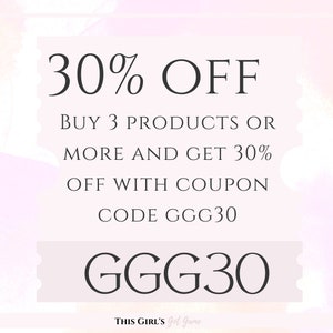 May include: A pink and white graphic with the text "30% OFF" and "BUY 3 PRODUCTS OR MORE AND GET 30% OFF WITH COUPON CODE GGG30" and a pink and white ticket with the text "GGG30" and the text "THIS GIRL'S got game".