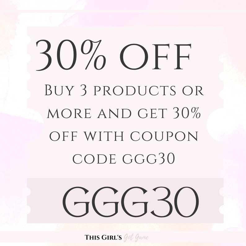 May include: A pink and white graphic with the text "30% OFF" and "BUY 3 PRODUCTS OR MORE AND GET 30% OFF WITH COUPON CODE GGG30" and a pink and white ticket with the text "GGG30" and the text "THIS GIRL'S got game".