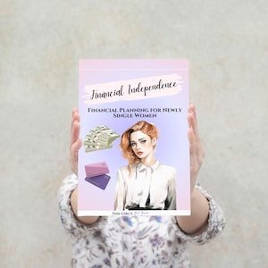 May include: A pink and purple guide titled "Financial Independence: Financial Planning for Newly Single Women" with an illustration of a woman with red hair and a stack of cash.