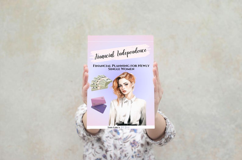 May include: A pink and purple guide titled "Financial Independence: Financial Planning for Newly Single Women" with an illustration of a woman with red hair and a stack of cash.