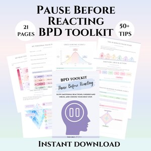 May include: A 21-page BPD toolkit titled Pause Before Reacting, featuring 50+ tips. The document includes pages on the trigger iceberg, urge surfing, and a 10-minute pause plan. The cover displays a purple silhouette of a head with a pause icon.
