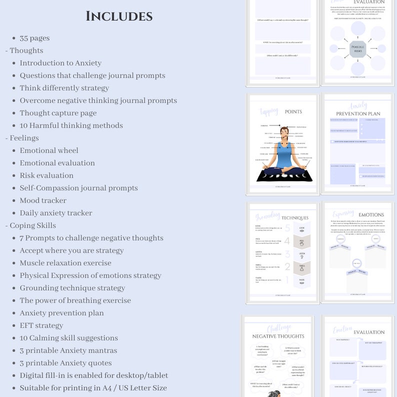 May include: A printable anxiety workbook with a blue and white color scheme. The workbook includes 35 pages of exercises, journal prompts, and coping skills. The workbook is suitable for printing in A4 or US Letter size.