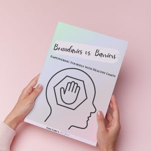 May include: A white and light blue gradient background with a white sheet of paper with black text and a black and white illustration. The text reads "Boundaries vs. Barriers" and "Empowering Yourself with Healthy Limits". The illustration is a head with a hexagon inside, and a hand with the palm facing out inside the hexagon. The text at the bottom of the sheet reads "This Girl's Got Game".
