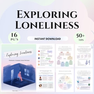 May include: A digital download guide titled "Exploring Loneliness: Finding Connection Within" with a blue and purple cover featuring a person sitting in a room. The guide includes 16 pages and over 50 tips.