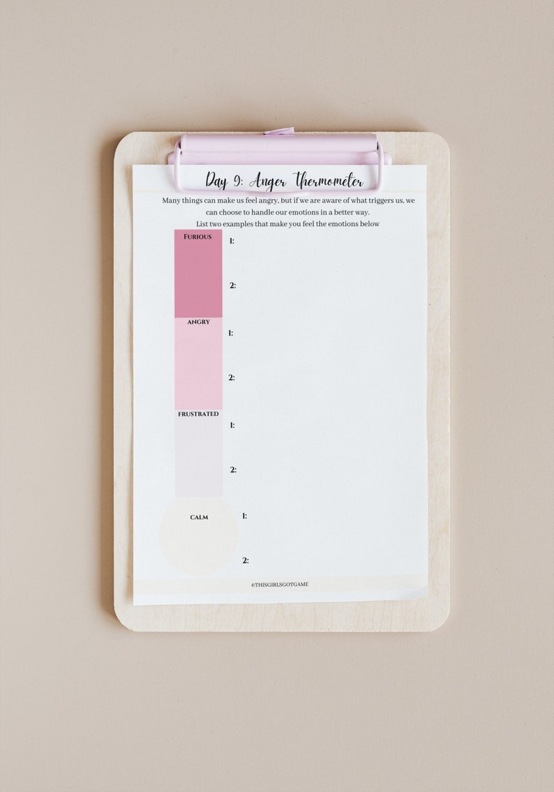 May include: A printable worksheet titled "Day 9: Anger Thermometer" with a pink, white, and grey colour scheme. The worksheet includes a scale of emotions from "Furious" to "Calm" with space to list two examples of what makes the user feel each emotion.