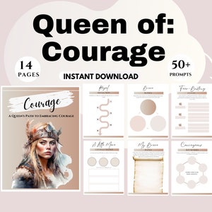 May include: A digital printable workbook titled "Queen of: Courage" with a watercolor illustration of a woman wearing a helmet and armor. The workbook has 14 pages and 50+ prompts. The text "Courage: A Queen's Path to Embracing Courage" is on the cover.