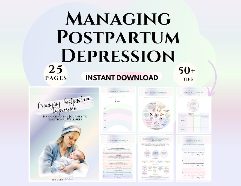 May include: A digital download titled "Managing Postpartum Depression" with the text "25 Pages" and "50+ Tips." The cover features an illustration of a mother holding a baby. The words "Instant Download" are also visible.