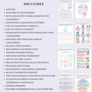 May include: A printable guide to help you understand and deal with gaslighting. The guide includes 20 pages with information on identifying gaslighting patterns, why it is harmful, and how to break free from the harm of gaslighting. The guide also includes a reality check journal, a trusted support system, and a boundary setting worksheet.