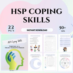May include: A digital download titled "HSP Coping Skills" with the text "Thriving as a Highly Sensitive Person." The image includes 22 pages and over 50 tips. The cover features a green and blue graphic of a hand and a head.
