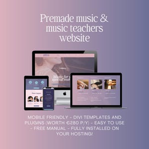 May include: A website design for music teachers, shown on a laptop, tablet, smartphone, and desktop computer. The website has a soft colour palette and the text "Premade music & music teachers website". The design is mobile-friendly.