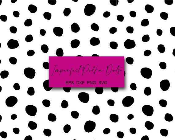 Download Imperfect Polka Dots Pattern Svg File For Cricut Silhouette Etsy
