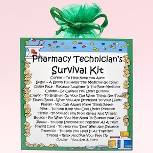 May include: A green and white card with the text "Pharmacy Technician's Survival Kit" and a list of items with descriptions, such as "Coffee - To Help Keep You Alert" and "Sugar - A Spoon Full Helps The Medicine Go Down".