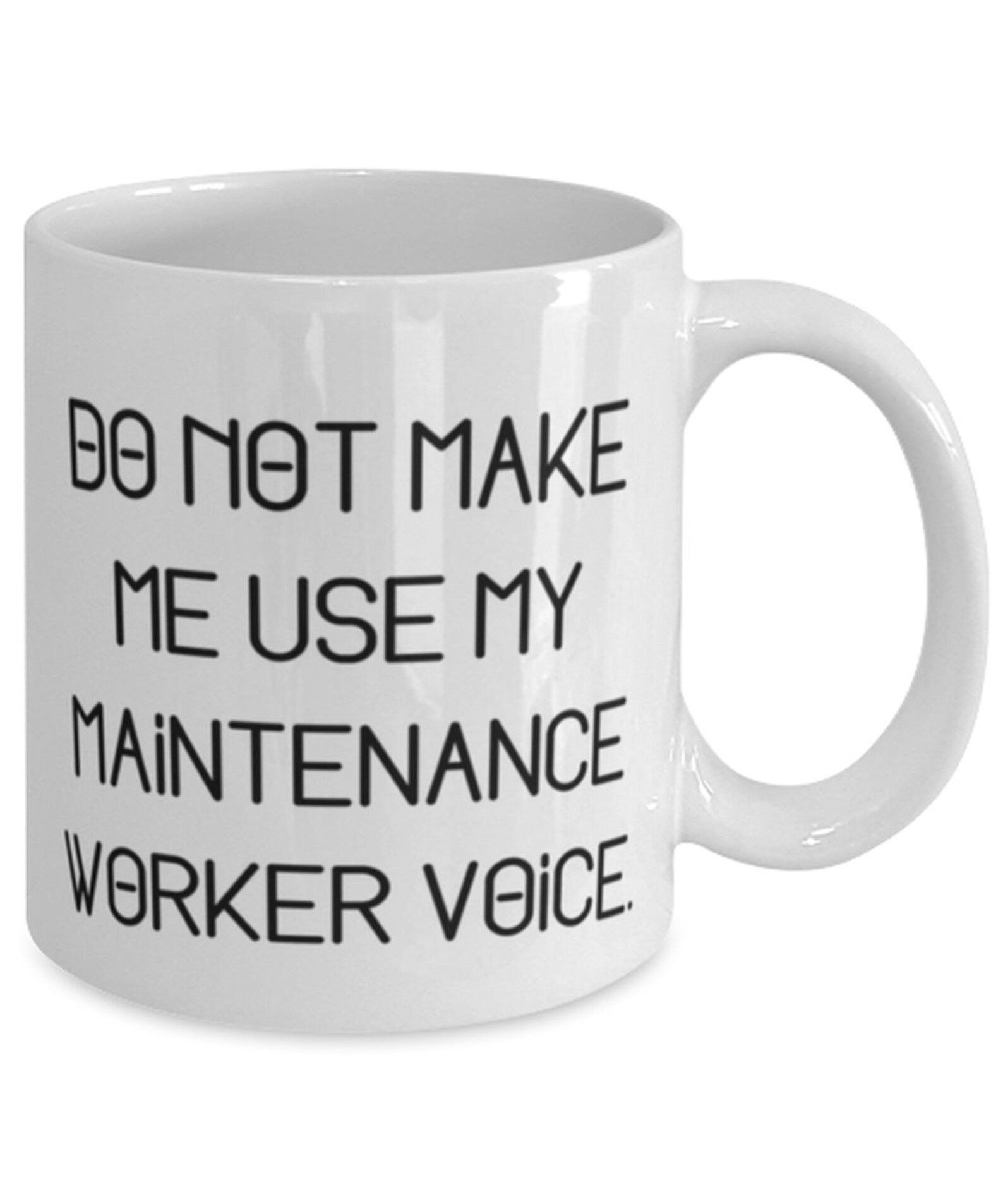 Brilliant Maintenance Worker Gifts Do Not Make Me Use My Etsy