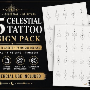 May include: A black and gold design pack with the text "75 Celestial Tattoo Design Pack". The pack includes 75 unique designs, 3 complete sheets, and is print-ready. The designs are minimal, fine line, and timeless, with celestial and spiritual themes.
