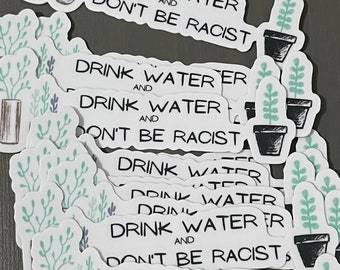 Drink water and don’t be racist AOC quote sticker