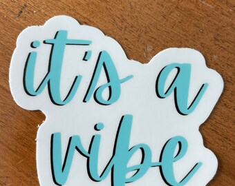 It's a vibe sticker, vibe sticker, chill sticker