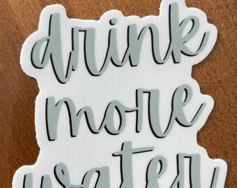 Drink More Water Sticker, Hydrate Sticker, Self Care Sticker