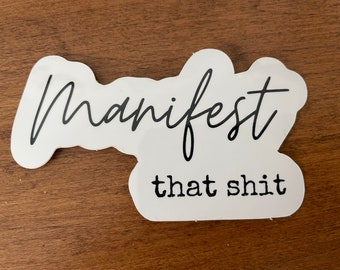 Manifest that Shit sticker | Small business sticker | Entrepreneur sticker | Motivational sticker | inspirational sticker
