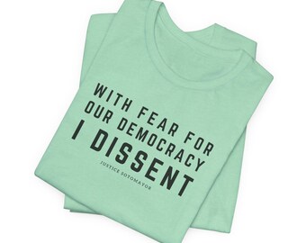 With Fear for our Democracy I dissent Shirt | Justice Sotomayor Shirt