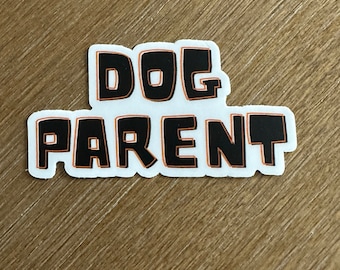 Dog parent Sticker | dog owner sticker | new doggo | Dog parent sticker