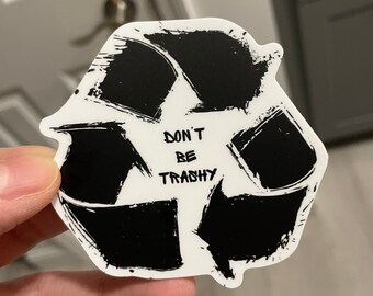 Don’t be trashy sticker | recycle sticker | Recycle earth day sticker | Environmental awareness | earth day sticker
