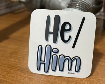 He/Him pronoun sticker | LGBT pride ally sticker | LGBTQ+ | pride month | He Him pronouns