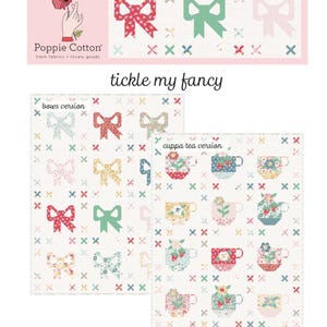 Pode incluir: Um padrão de colcha com laços e xícaras de chá em várias cores. O texto "tickle my fancy" está presente, juntamente com a marca "Poppie Cotton". É descrito como um padrão de colcha adequado para fat quarters.