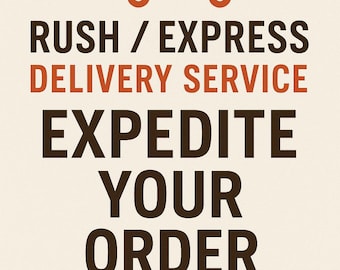 RUSH / EXPRESS PRODUCTION Upgrade – Expedite Your Order! (Not a Physical Item)