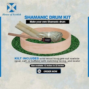 May include: A Shamanic drum kit featuring a solid wood hoop, pre-cut rawhide, matching lacing, and a beater. The text reads SHAMANIC DRUM KIT, Make your own Shamanic drum, KILT INCLUDES solid wood hoop, pre-cut rawhide, and beater, Size 12 to 22 inches.