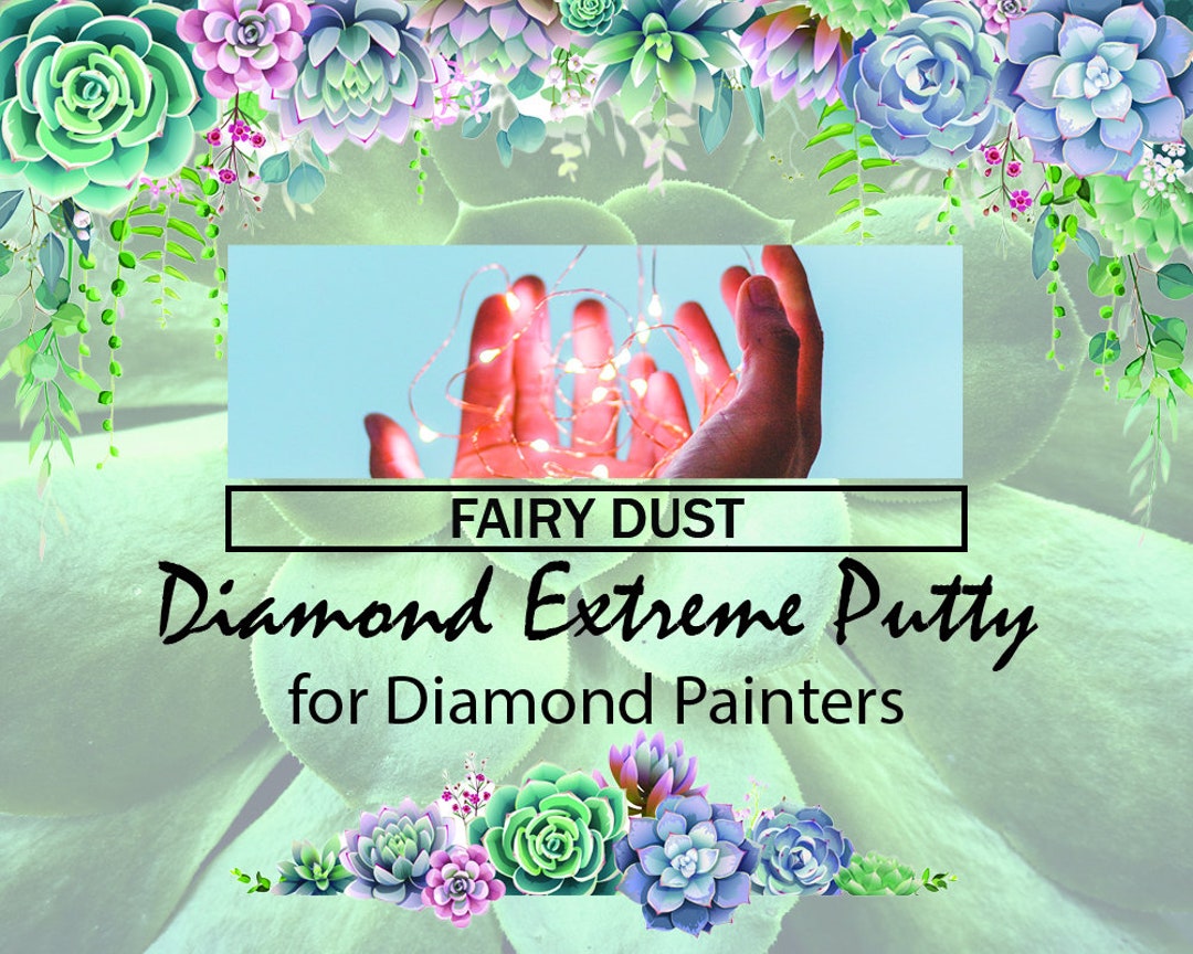 FAIRY DUST Diamond Extreme Putty for Diamond Painters Etsy