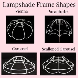 May include: Image displaying four white lampshade frame shapes: Vienna, Parachute, Carousel, and Scalloped Carousel. The text "Lampshade Frame Shapes" is at the top. Each frame is set against a black background within a pink square.