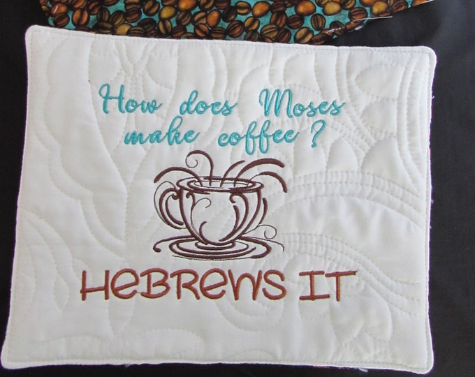 Funny Jewish Theme Mug Rug "How does Moses Make Coffee?"