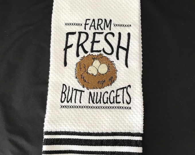 Funny Embroidered Kitchen Towel  "Farm Fresh Butt Nuggets" for home chicken farmers