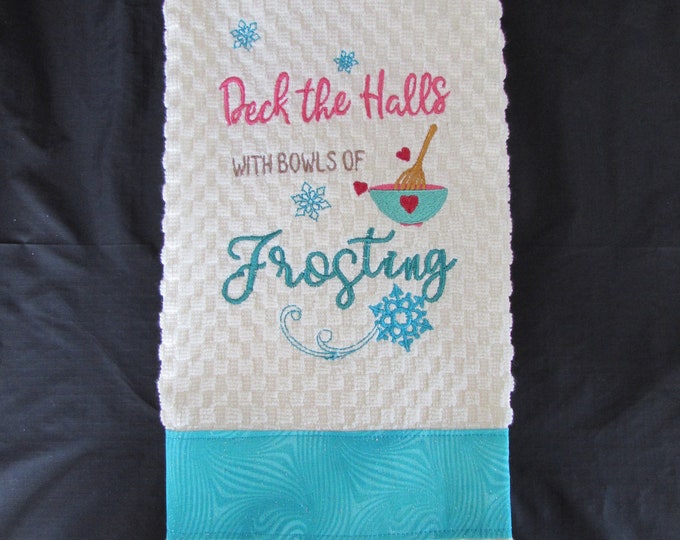 Baking Theme "Deck the Halls with Bowls of Frosting" Embroidered Kitchen Towel