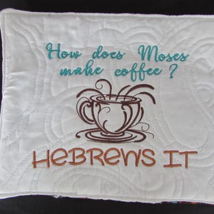 Funny Jewish Theme Mug Rug "How does Moses Make Coffee?"