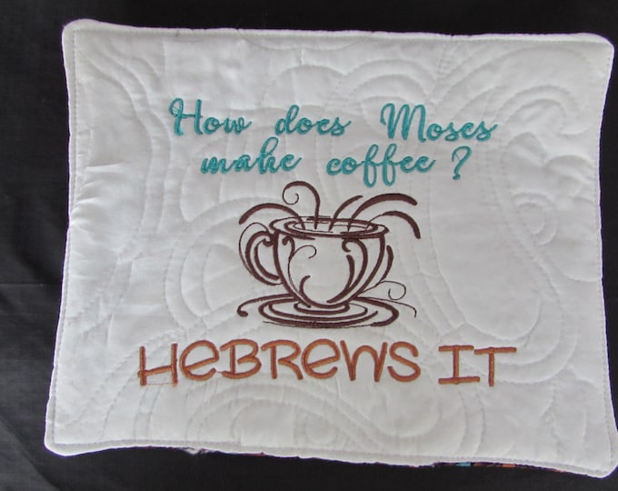 Funny Jewish Theme Mug Rug "How does Moses Make Coffee?"