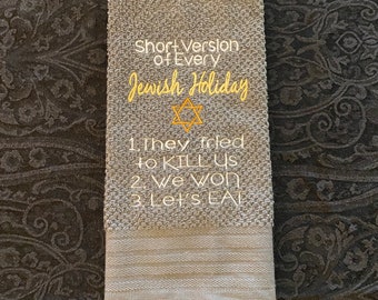 Funny Jewish Humor Embroidered Towel " Short Version of Every Jewish Holiday"