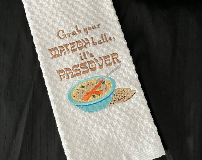 Funny Jewish Humor Embroidered Towel "Grab your Matzoh Balls- It's Passover" G-Rated