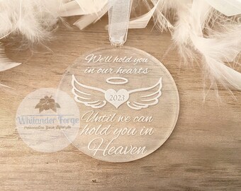 We'll hold you in our hearts until we can hold you in heaven | 2023 | Grief and loss | Memorial Ornament | Pregnancy and Infant loss