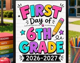 First Day of 6th Grade Sign, First Day of School Printable, Back to School Sign, School Sign, Instant Download