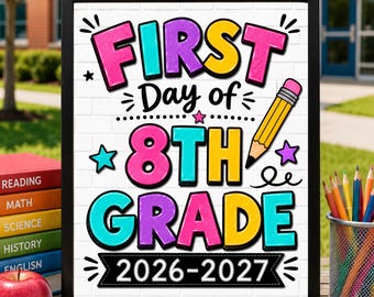 First Day of 8th Grade Sign, First Day of School Printable, Back to School Sign, School Sign, Instant Download